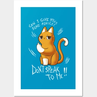 Don't speak to me - Sarcastic Quote - Sassy Cute Cat Posters and Art